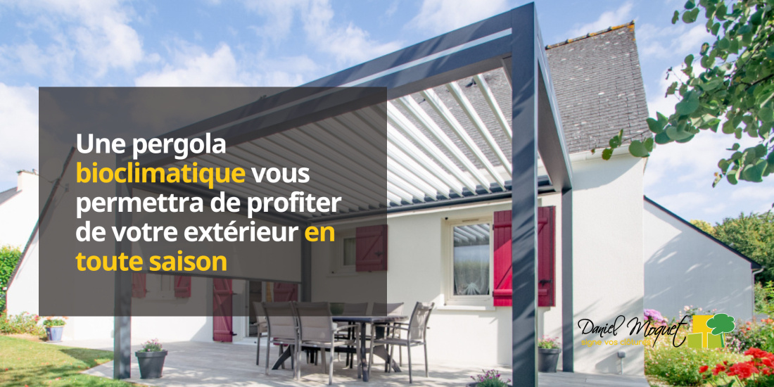 Une pergola bioclimatique vous permettra de profiter de votre extérieur en toute saison