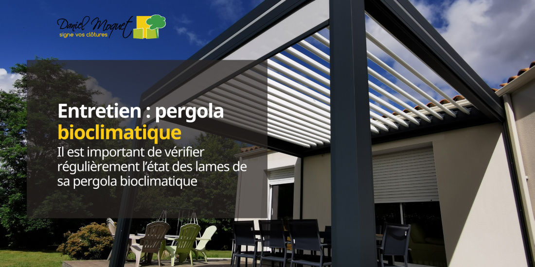 Il est important de v&eacute;rifier r&eacute;guli&egrave;rement l&rsquo;&eacute;tat des lames de sa pergola bioclimatique