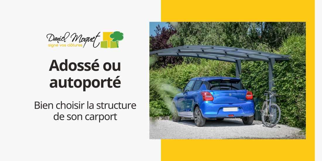 Adoss&eacute; ou autoport&eacute; : bien choisir la structure de son carport