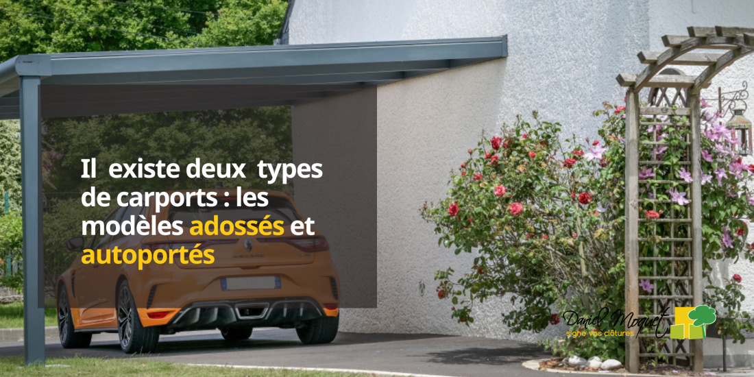 Il  existe deux  types de carports : les mod&egrave;les adoss&eacute;s et autoport&eacute;s