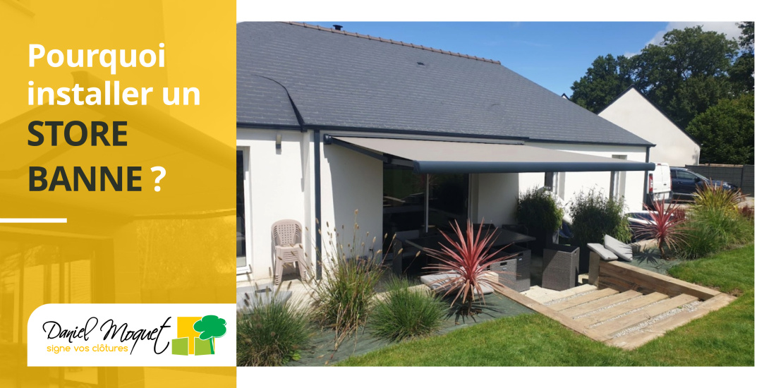 Pourquoi installer un store banne chez soi ?