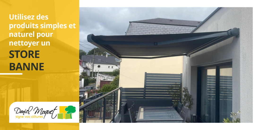 Utilisez des produits simples et naturel pour nettoyer un store banne