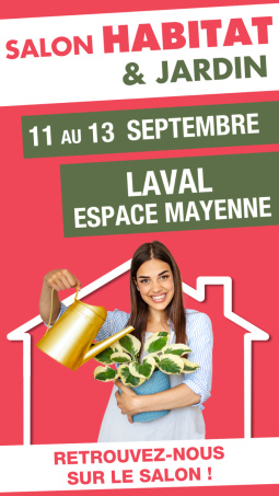 Le Salon Habitat et Jardin de Laval ouvre ses portes : venez nous voir !